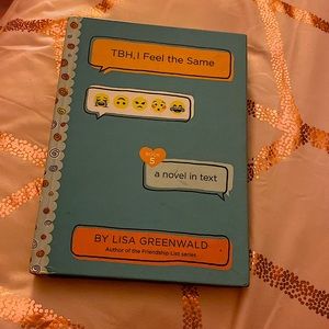 TBH, I feel the same book by Lisa Greenwald